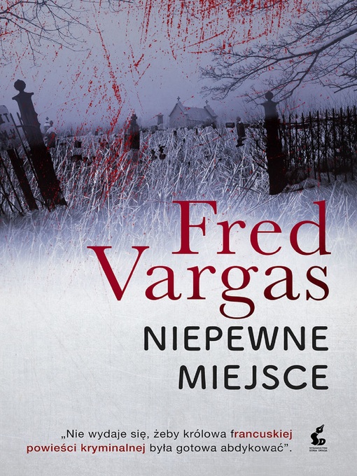 Title details for Niepewne miejsce by Fred Vargas - Available